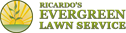 Ricardo's Evergreen Lawn Service
